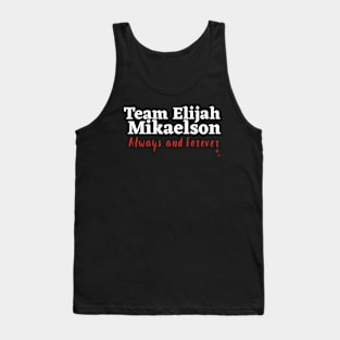 Team Elijah Mikaelson Tank Top